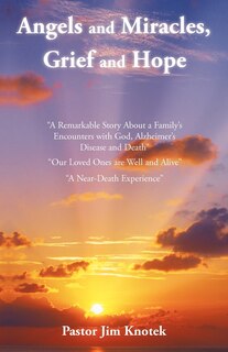 Front cover_Angels And Miracles, Grief And Hope