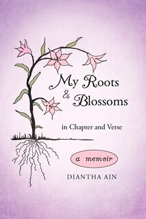 Front cover_My Roots and Blossoms