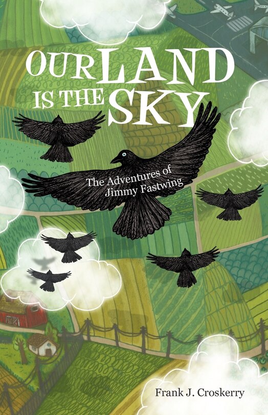 Our Land Is The Sky: The Adventures Of Jimmy Fastwing image number 0