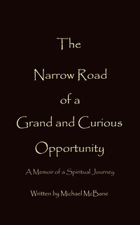 The Narrow Road Of A Grand And Curious Opportunity