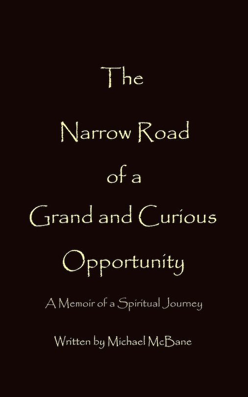 The Narrow Road Of A Grand And Curious Opportunity