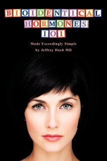 Front cover_Bioidentical Hormones 101