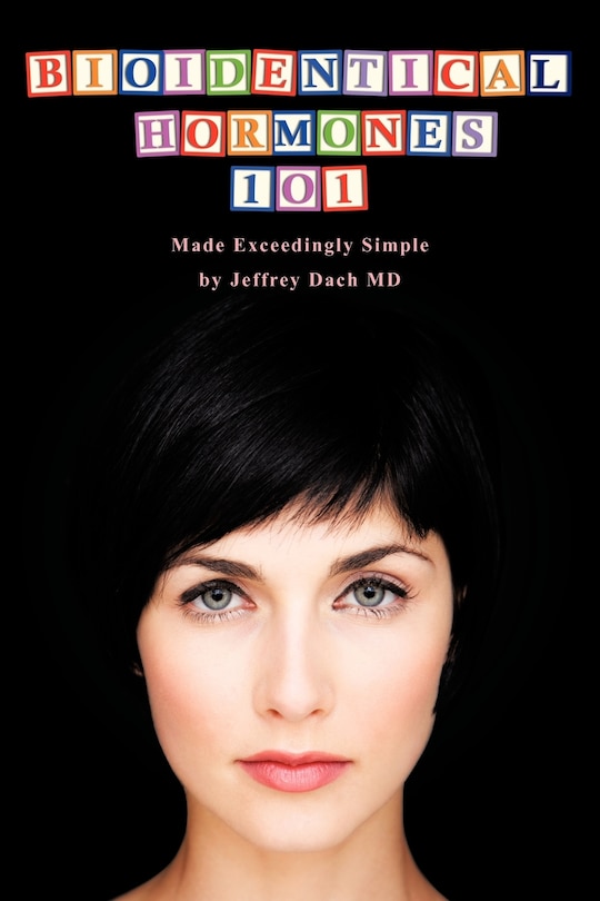 Front cover_Bioidentical Hormones 101