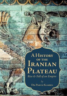 Front cover_A History Of The Iranian Plateau