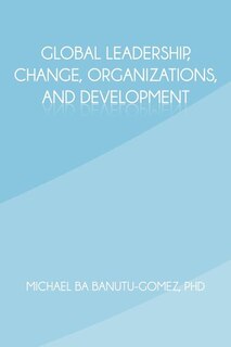 Front cover_Global Leadership, Change, Organizations, And Development