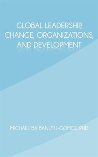 Front cover_Global Leadership, Change, Organizations, And Development