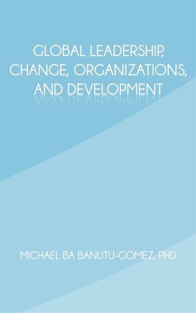 Front cover_Global Leadership, Change, Organizations, And Development