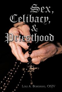 Sex, Celibacy, And Priesthood: A Bishop's Provocative Inquisition