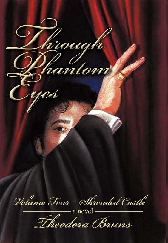 Through Phantom Eyes: Volume Four Shrouded Castle