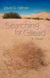 Searching For Gilead: A Novel by David G. Hallman