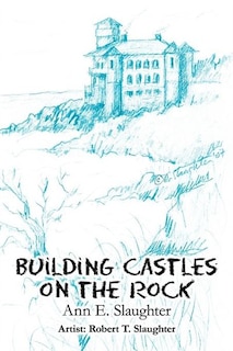 Front cover_Building Castles On The Rock