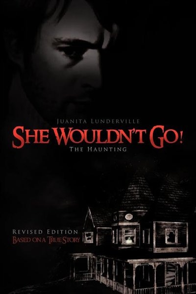 She Wouldn't Go!: The Haunting