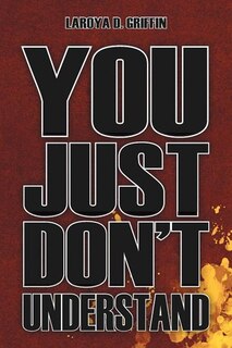 Front cover_You Just Don't Understand