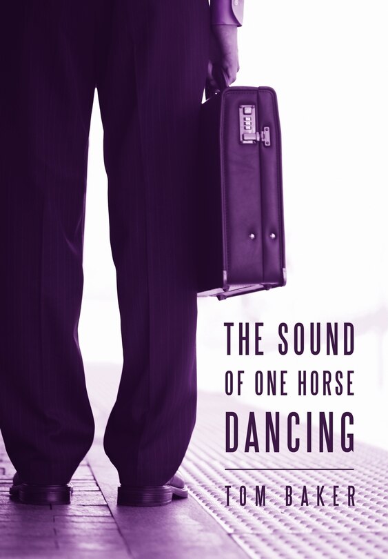 Front cover_The Sound Of One Horse Dancing
