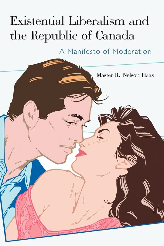 Couverture_Existential Liberalism And The Republic Of Canada