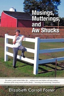 Front cover_Musings, Mutterings, And Aw Shucks