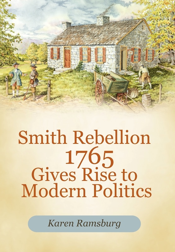 Couverture_Smith Rebellion 1765 Gives Rise To Modern Politics