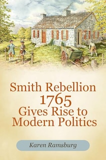 Couverture_Smith Rebellion 1765 Gives Rise To Modern Politics