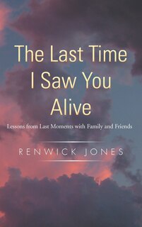 Front cover_The Last Time I Saw You Alive