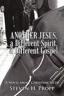 Front cover_Another Jesus, A Different Spirit, A Different Gospel