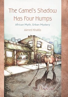 Front cover_The Camel's Shadow Has Four Humps