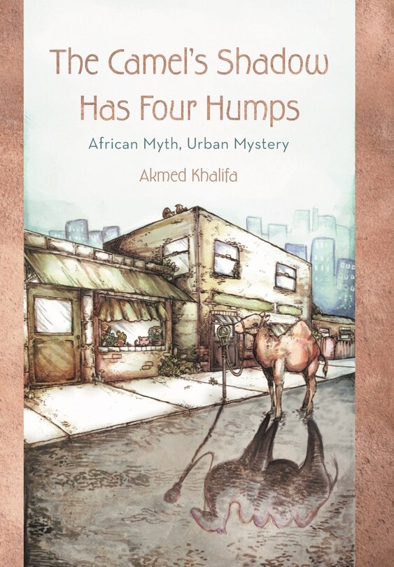 Front cover_The Camel's Shadow Has Four Humps