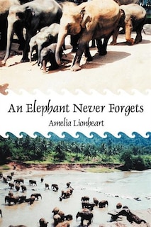Front cover_An Elephant Never Forgets