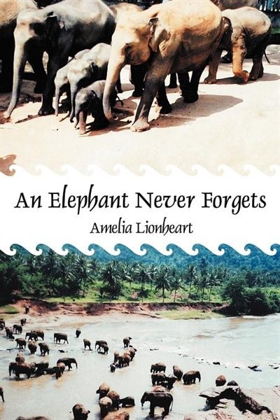 Front cover_An Elephant Never Forgets