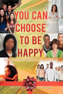 Front cover_You Can Choose To Be Happy