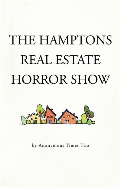Front cover_The Hamptons Real Estate Horror Show