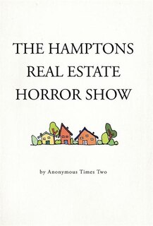 Front cover_The Hamptons Real Estate Horror Show