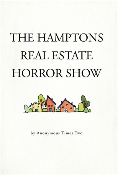 Front cover_The Hamptons Real Estate Horror Show