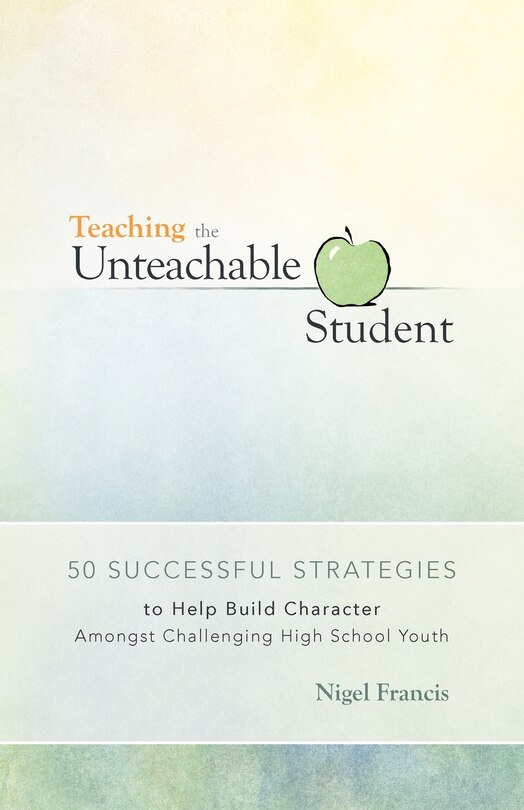 Front cover_Teaching The Unteachable Student