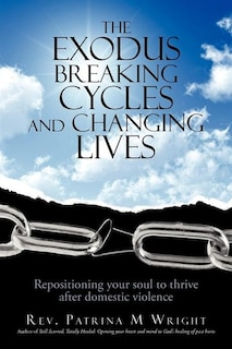 Front cover_The Exodus Breaking Cycles And Changing Lives