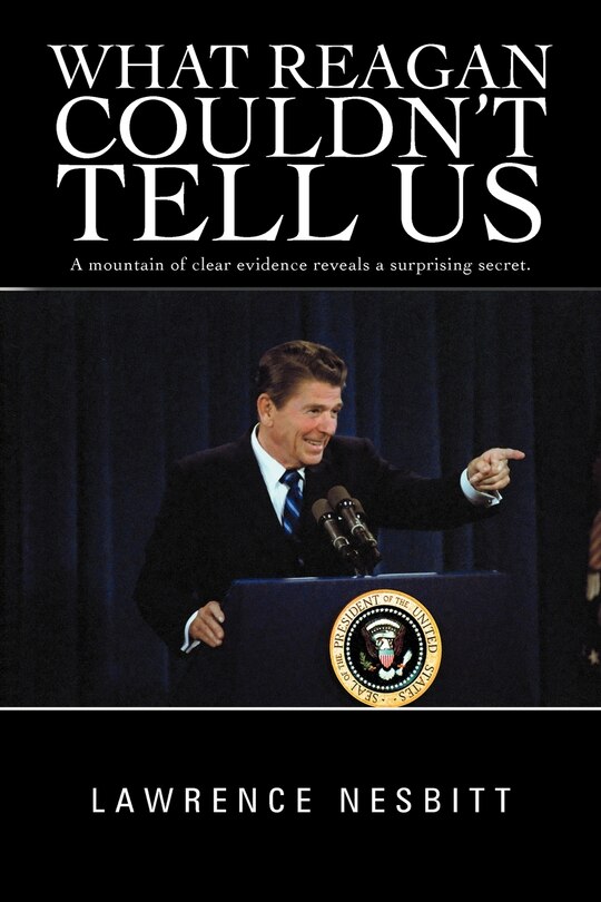 Front cover_What Reagan Couldn't Tell Us