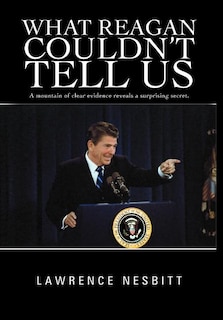 Front cover_What Reagan Couldn't Tell Us