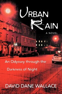 Urban Rain: An Odyssey Through The Darkness Of Night