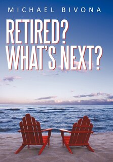 Front cover_Retired? What's Next?