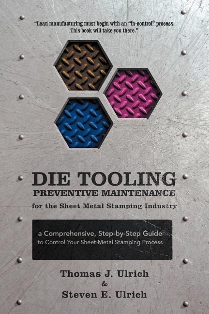 Front cover_Die Tooling Preventive Maintenance For The Sheet Metal Stamping Industry