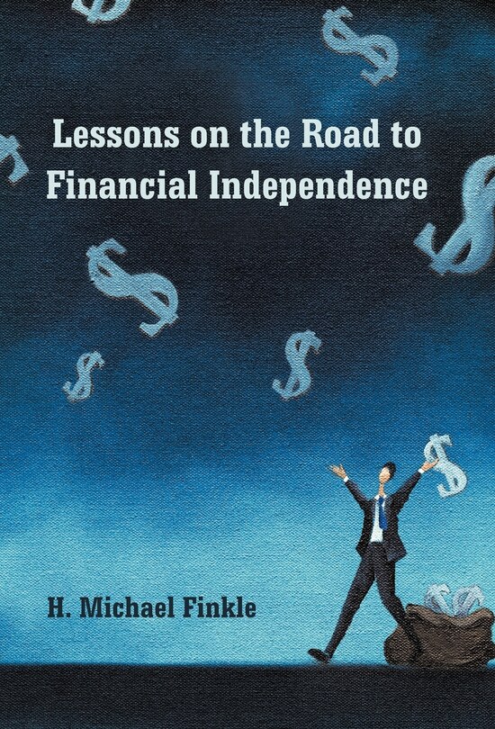 Front cover_Lessons On The Road To Financial Independence