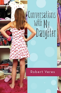 Front cover_Conversations With My Daughter