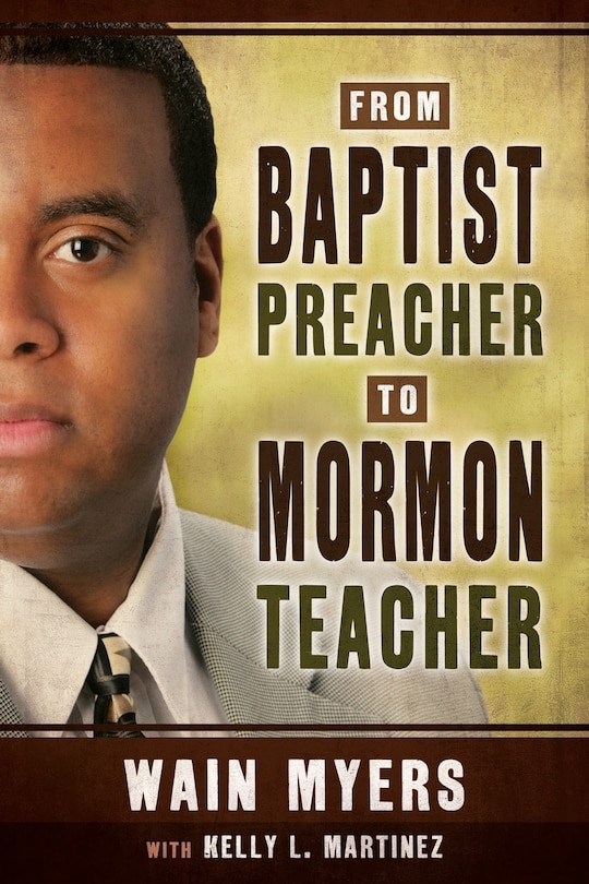 Front cover_From Baptist Preacher to Mormon Teacher