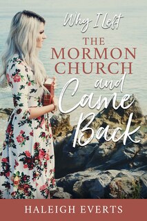 Front cover_Why I Left The Mormon Church and Came Back