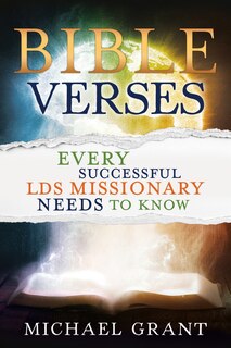 Front cover_Bible Verses Every Successful LDS Missionary Needs to Know