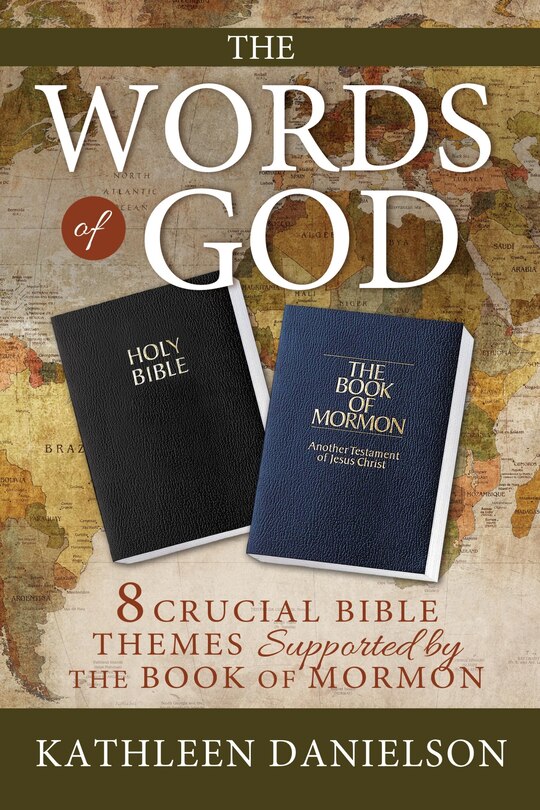 Couverture_The Words of God: 8 Crucial Bible Themes Supported by the Book of Mormon