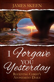 Front cover_I Forgave You Yesterday