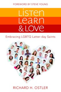 Couverture_Listen, Learn, and Love: Embracing LGBTQ Latter-Day Saints