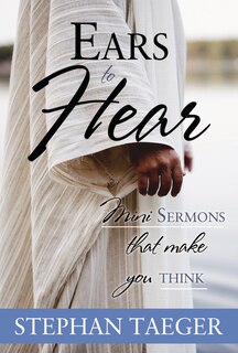 Couverture_Ears to Hear: Mini Sermons That Make You Think