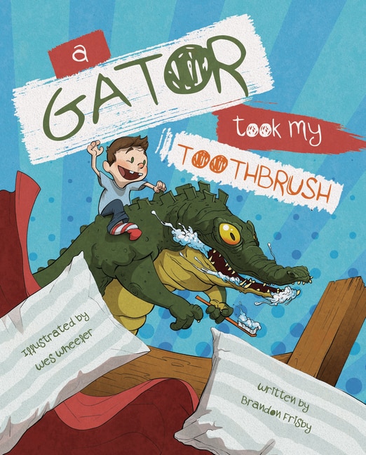 Front cover_A Gator Took My Toothbrush