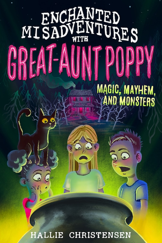 Front cover_Enchanted Misadventures with Great-Aunt Poppy: Magic, Mayhem, and Monsters